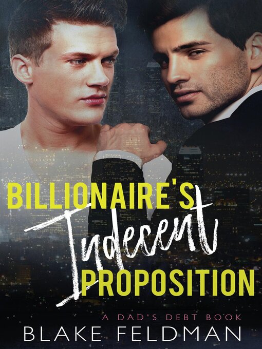Title details for Billionaire's Indecent Proposition by Blake Feldman - Available